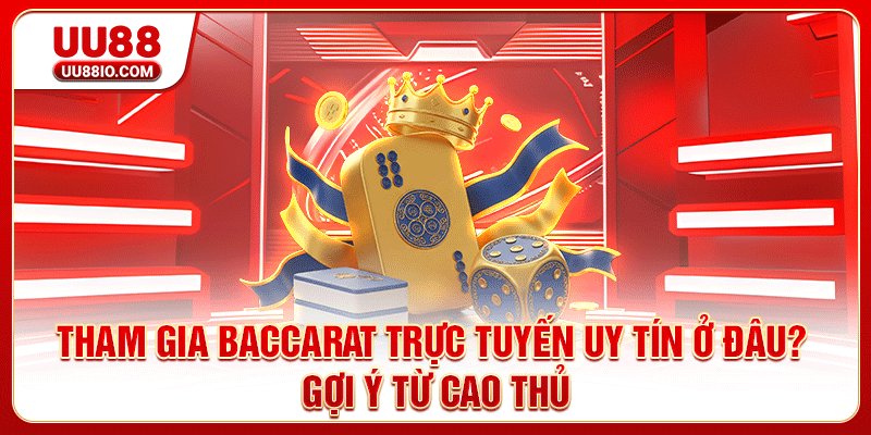 Thông tin quan trọng liên quan tới nhóm kéo Baccarat