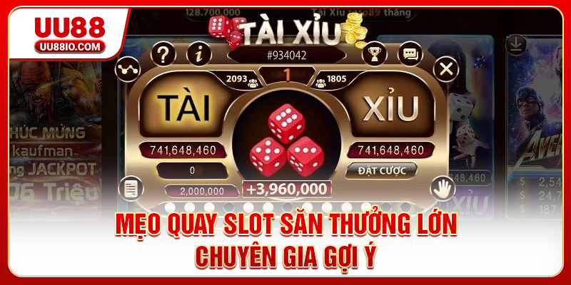 Mẹo quay Slot săn thưởng lớn chuyên gia gợi ý