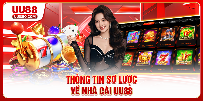 Thông tin sơ lược về nhà cái UU88